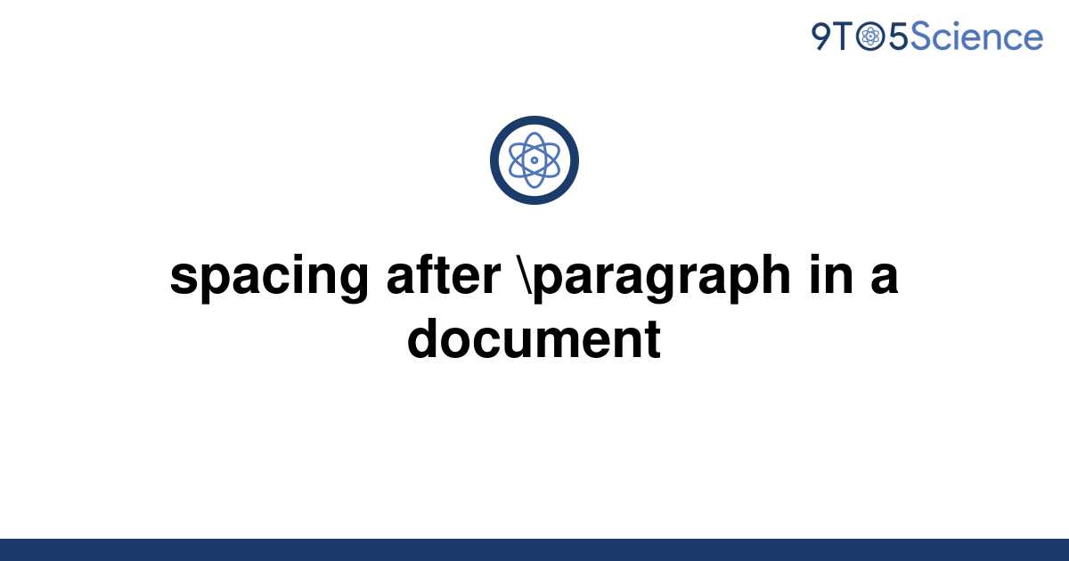 solved-spacing-after-paragraph-in-a-document-9to5science