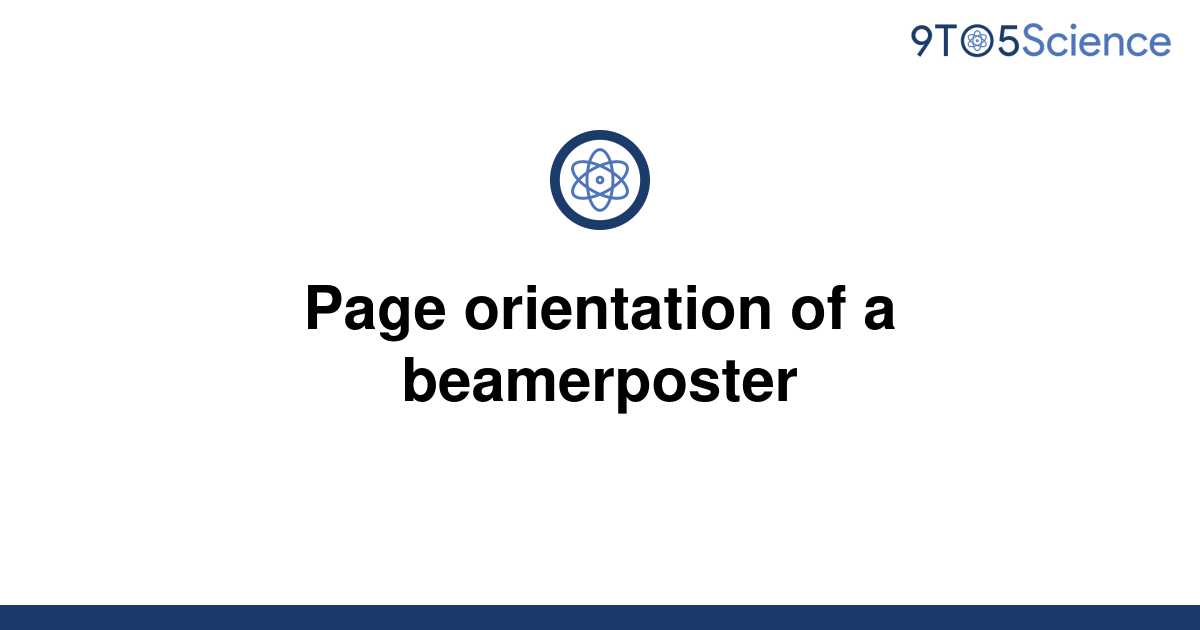 solved-page-orientation-of-a-beamerposter-9to5science