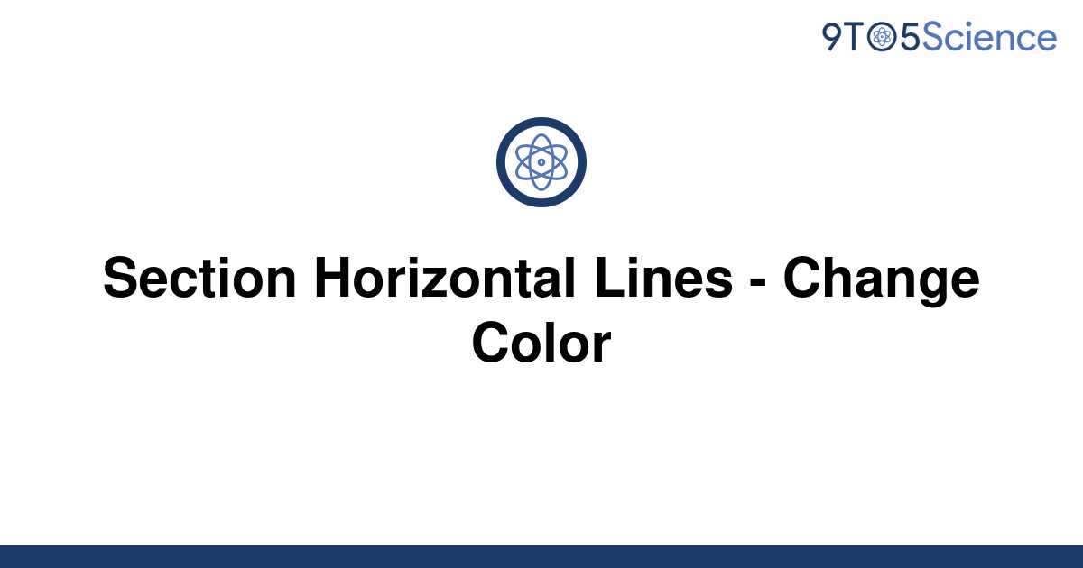 solved-section-horizontal-lines-change-color-9to5science