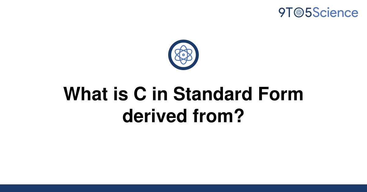 solved-what-is-c-in-standard-form-derived-from-9to5science