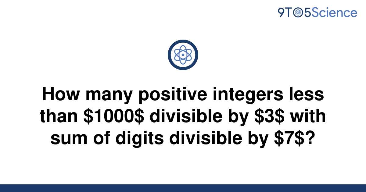 Solved How Many Positive Integers Less Than 1000 9to5science 4905