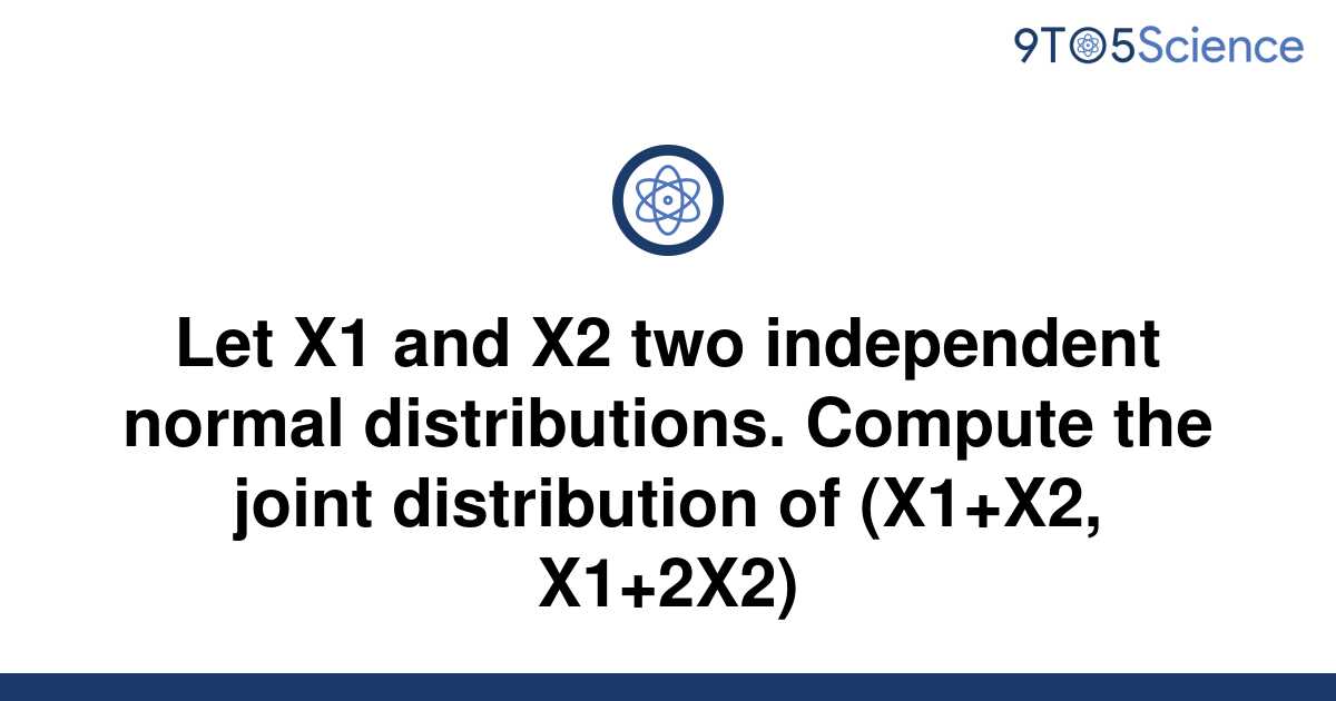 solved-let-x1-and-x2-two-independent-normal-9to5science