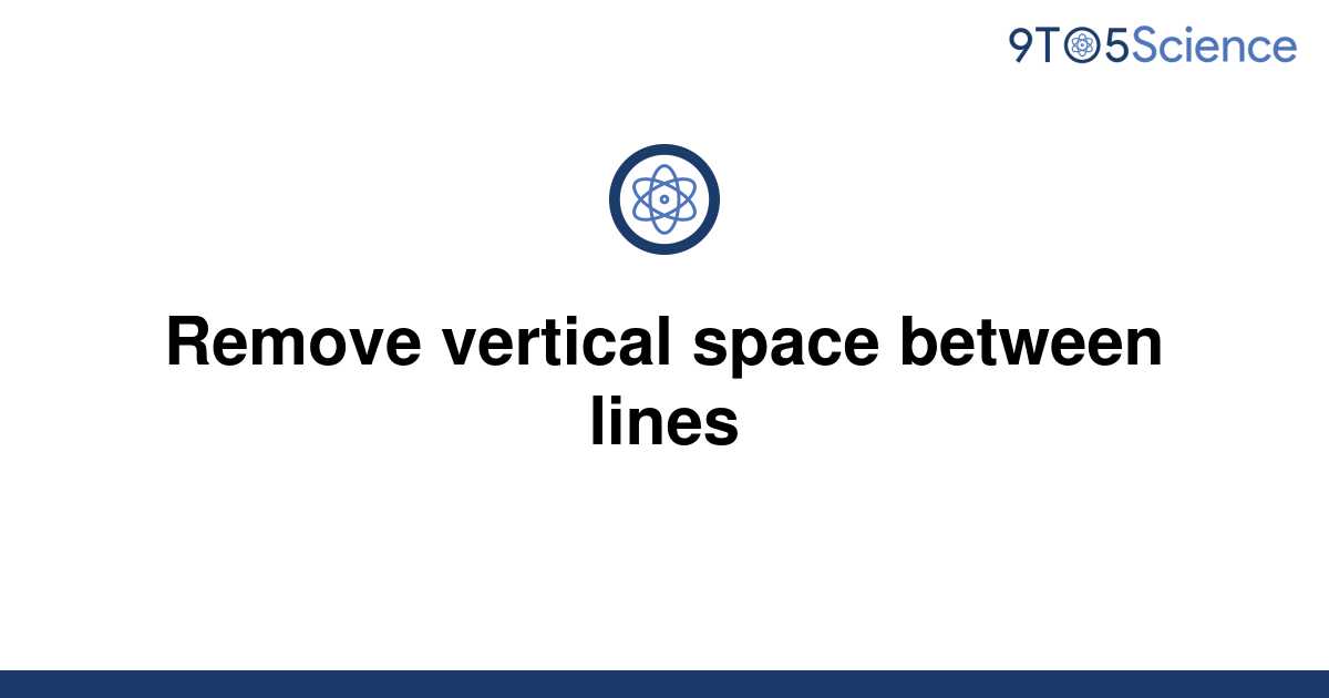 solved-remove-vertical-space-between-lines-9to5science