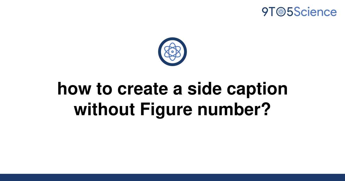 solved-how-to-create-a-side-caption-without-figure-9to5science