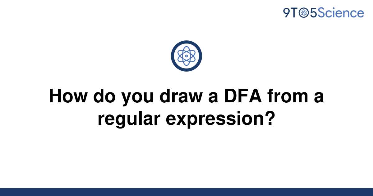 solved-how-do-you-draw-a-dfa-from-a-regular-9to5science