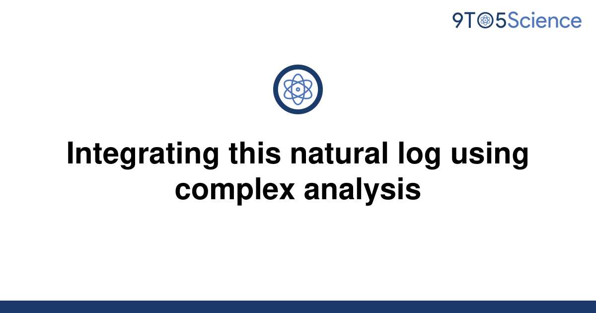 solved-integrating-this-natural-log-using-complex-9to5science