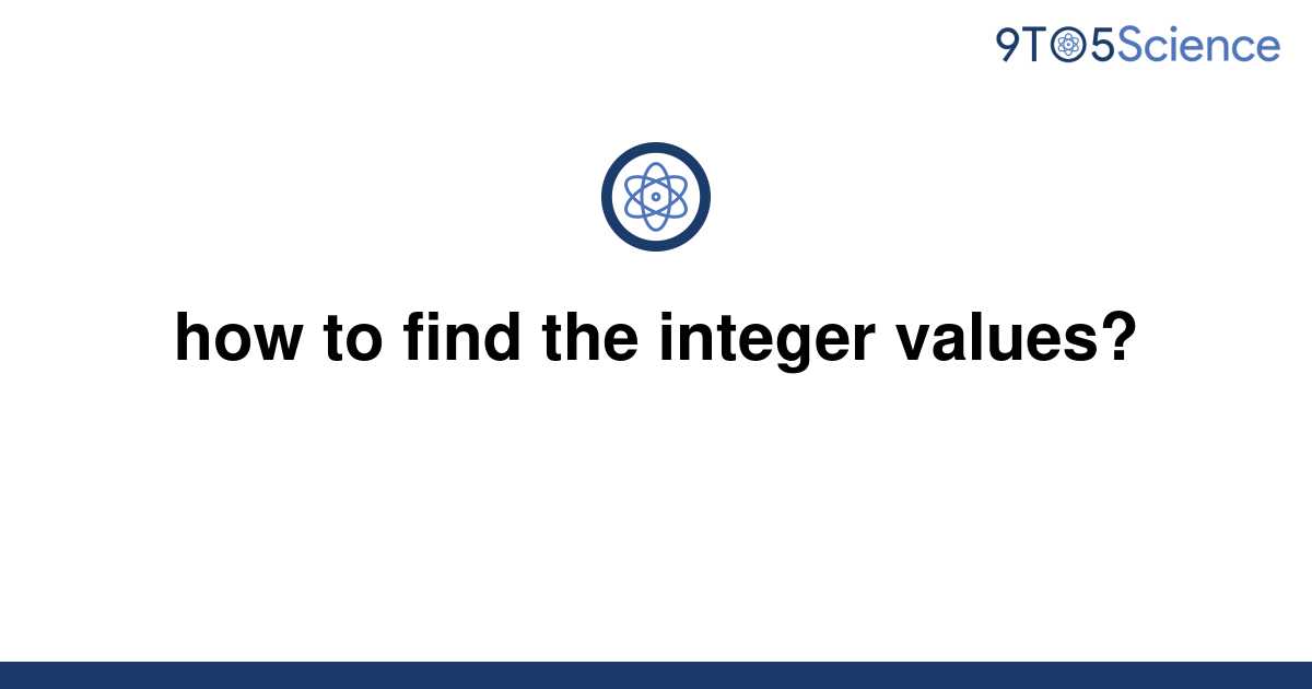 solved-how-to-find-the-integer-values-9to5science