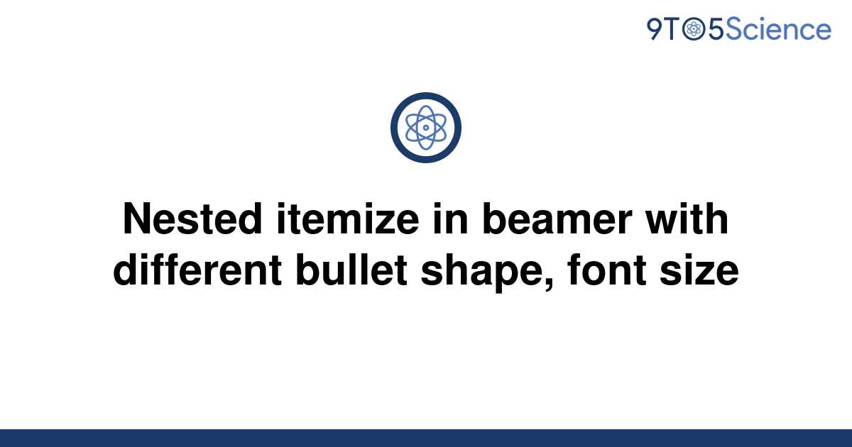 solved-nested-itemize-in-beamer-with-different-bullet-9to5science