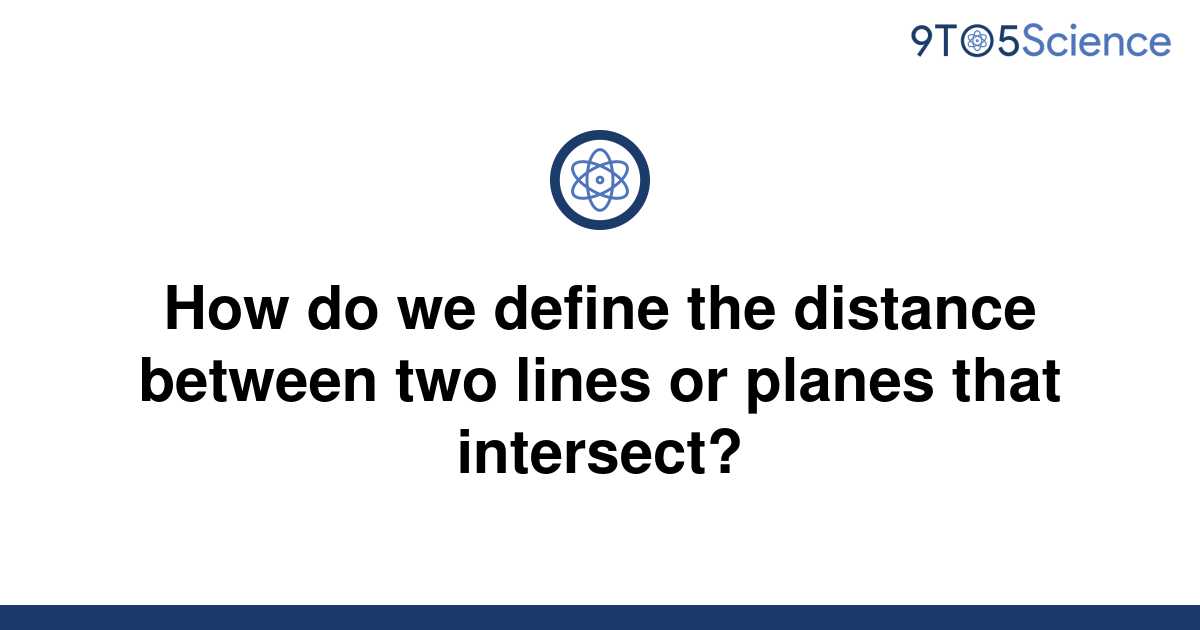 solved-how-do-we-define-the-distance-between-two-lines-9to5science