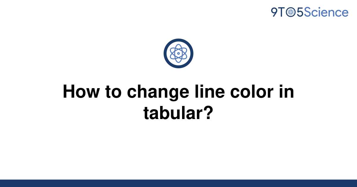 solved-how-to-change-line-color-in-tabular-9to5science