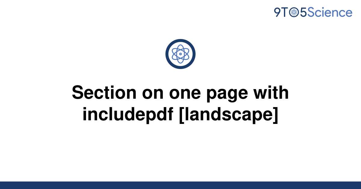 solved-section-on-one-page-with-includepdf-landscape-9to5science