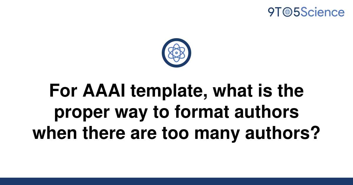 [Solved] For AAAI template, what is the proper way to 9to5Science