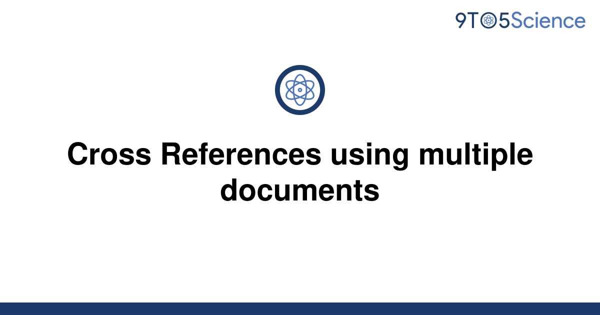 Solved Cross References Using Multiple Documents 9to5science 4649