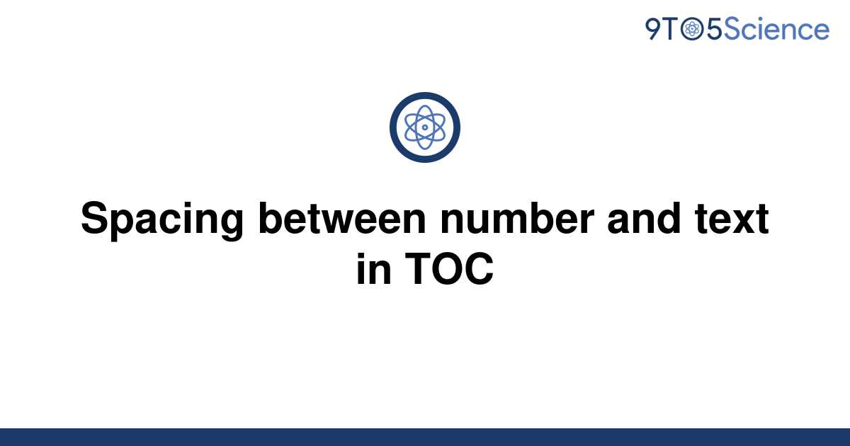 solved-spacing-between-number-and-text-in-toc-9to5science