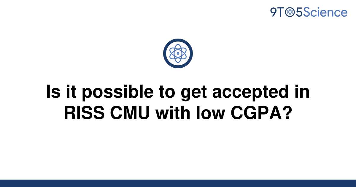 [Solved] Is it possible to get accepted in RISS CMU with 9to5Science