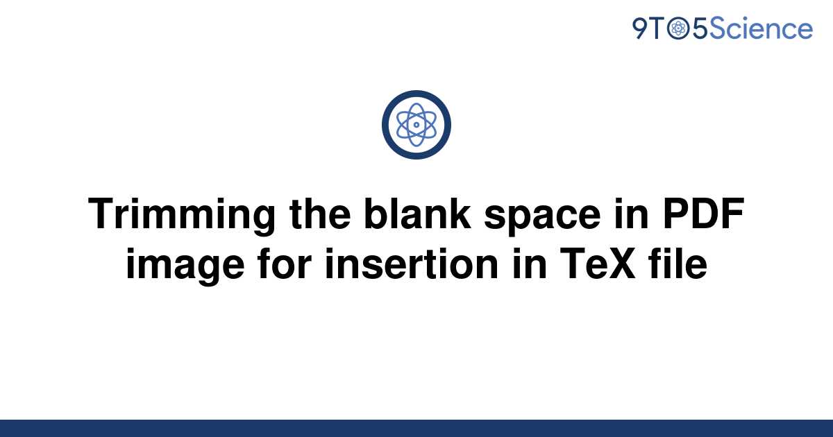 solved-trimming-the-blank-space-in-pdf-image-for-9to5science