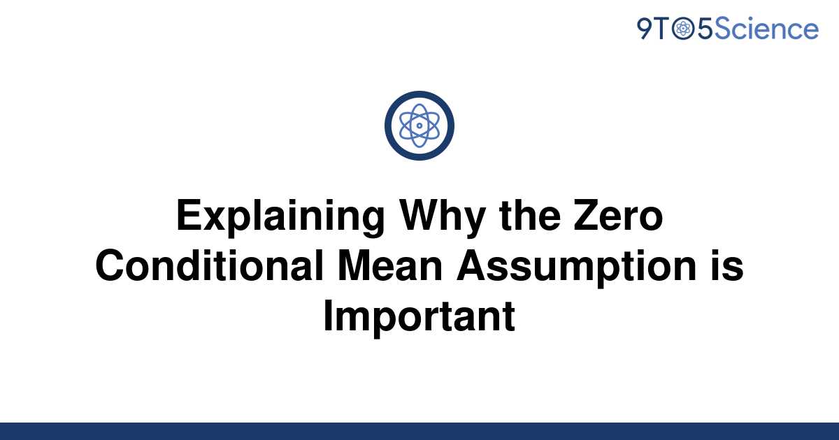 solved-explaining-why-the-zero-conditional-mean-9to5science