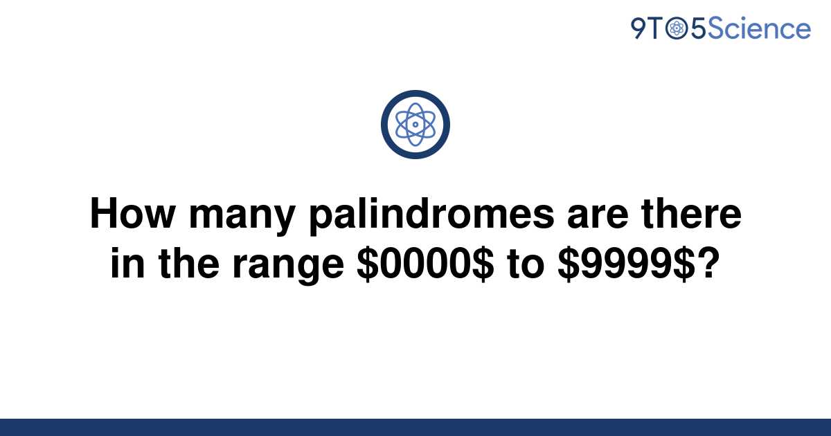 solved-how-many-palindromes-are-there-in-the-range-9to5science