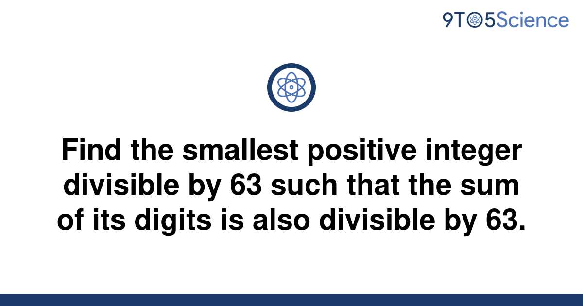 solved-find-the-smallest-positive-integer-divisible-by-9to5science