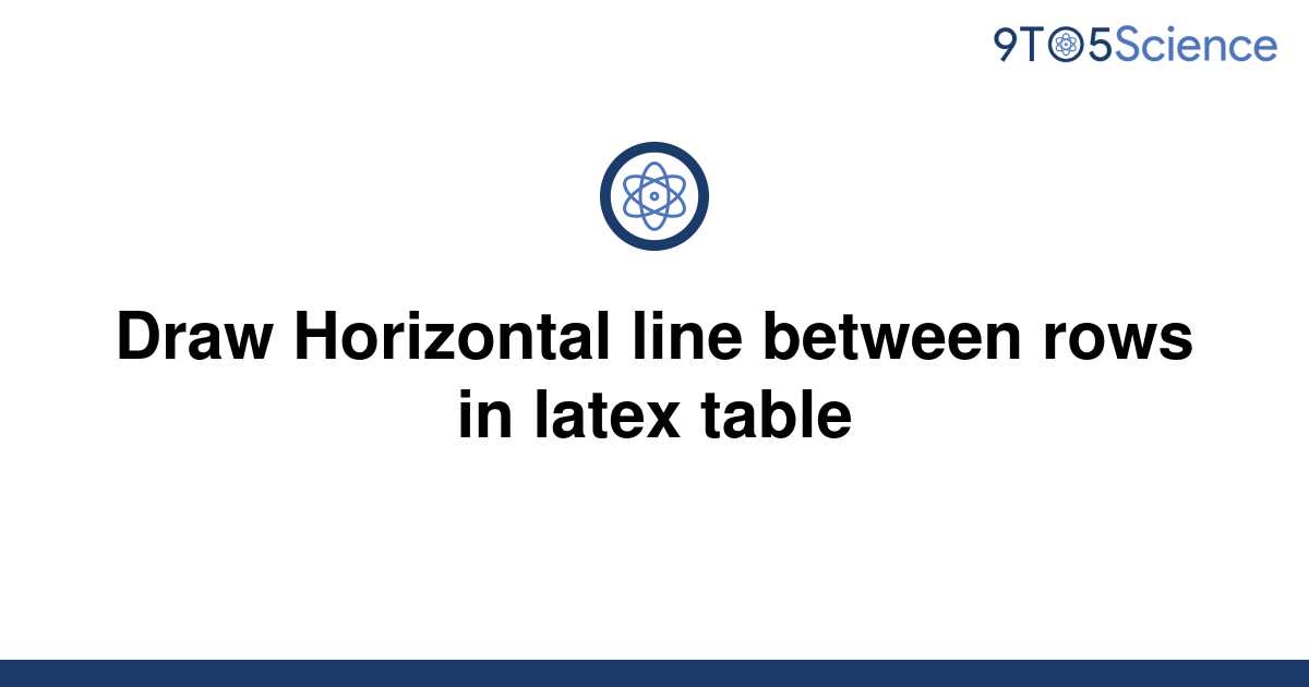 solved-draw-horizontal-line-between-rows-in-latex-9to5science