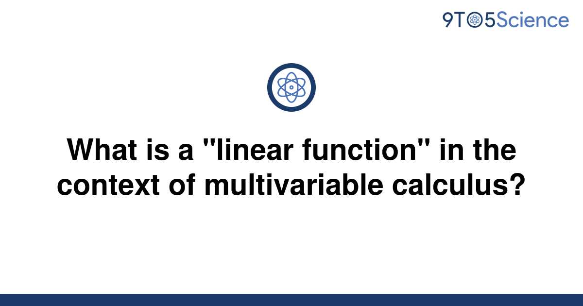 solved-what-is-a-linear-function-in-the-context-of-9to5science