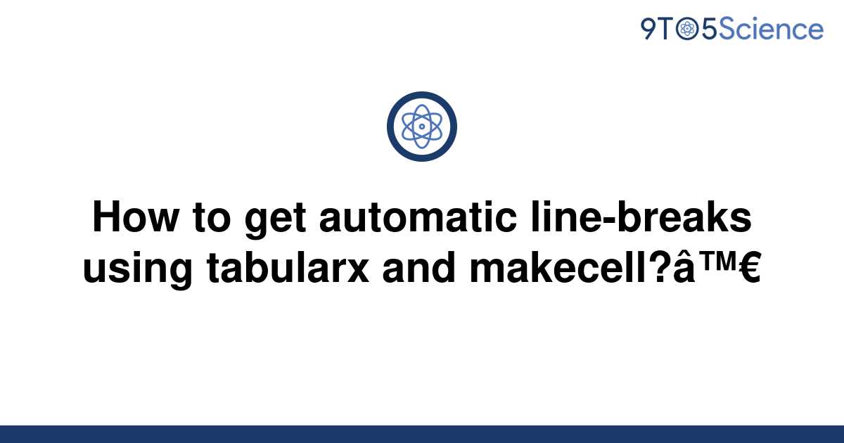 solved-how-to-get-automatic-line-breaks-using-tabularx-9to5science