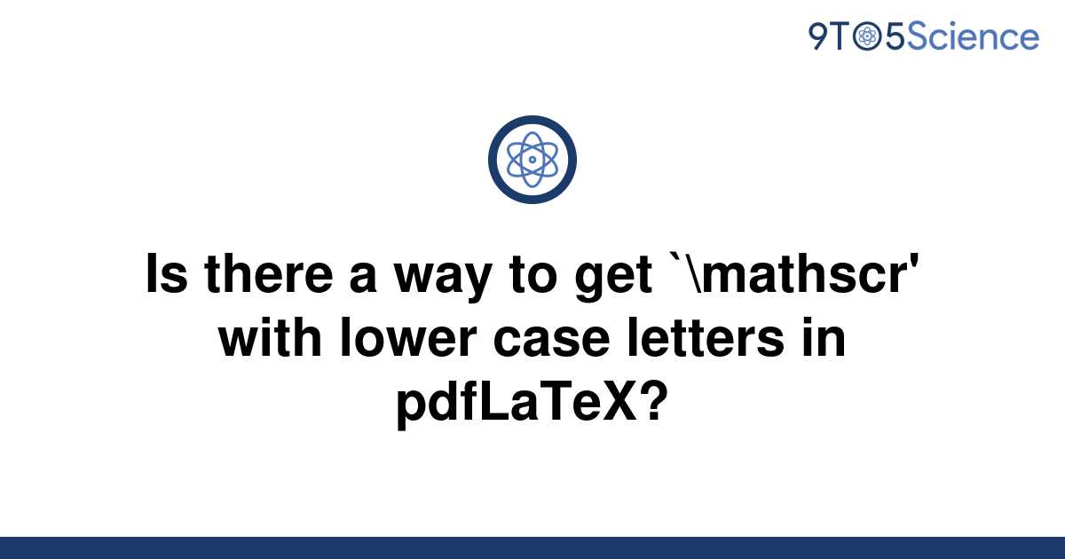 solved-is-there-a-way-to-get-mathscr-with-lower-9to5science