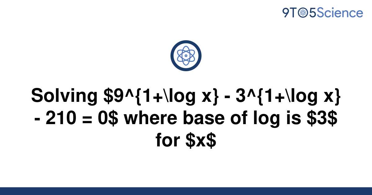 solved-solving-9-1-log-x-3-1-log-x-210-0-9to5science