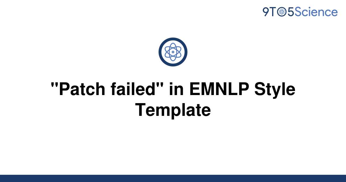 [Solved] "Patch failed" in EMNLP Style Template 9to5Science
