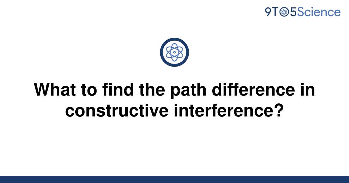 solved-what-to-find-the-path-difference-in-9to5science