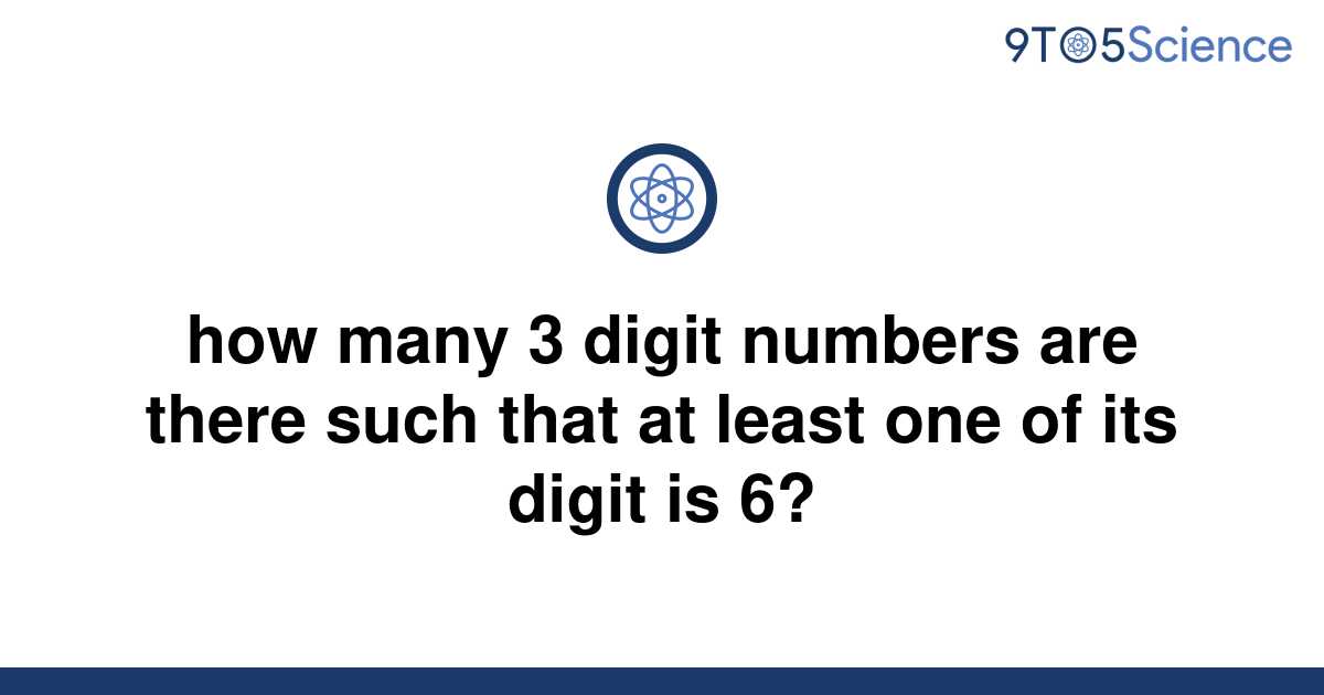 Solved How Many 3 Digit Numbers Are There Such That At 9to5science 4826