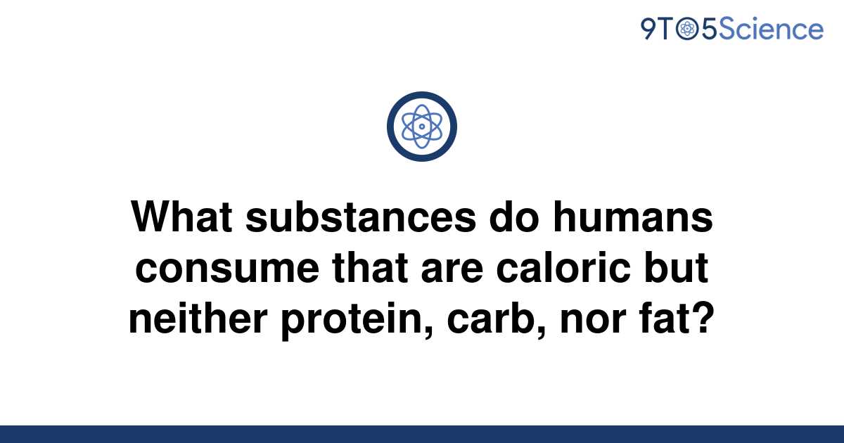 solved-what-substances-do-humans-consume-that-are-9to5science