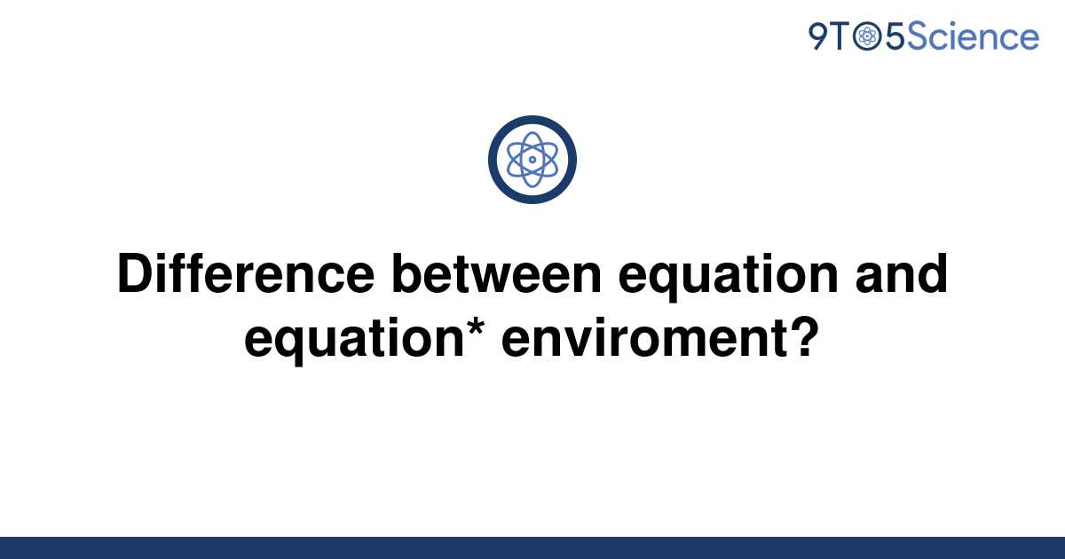 solved-difference-between-equation-and-equation-9to5science