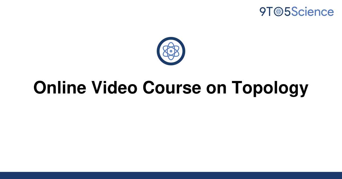 [Solved] Online Video Course on Topology 9to5Science