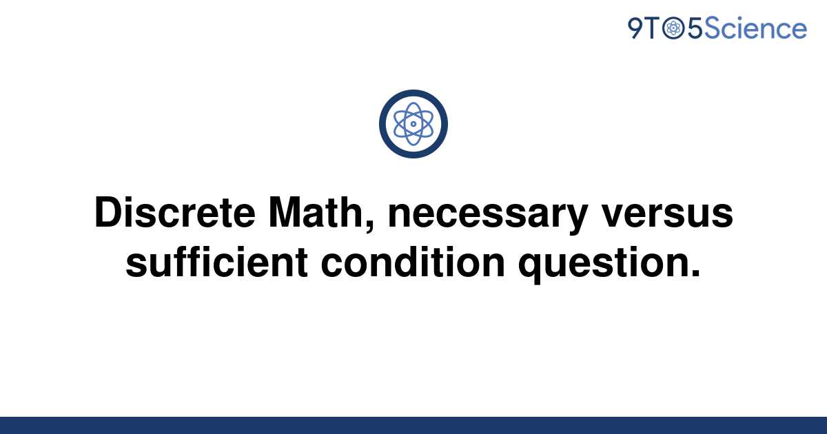 solved-discrete-math-necessary-versus-sufficient-9to5science