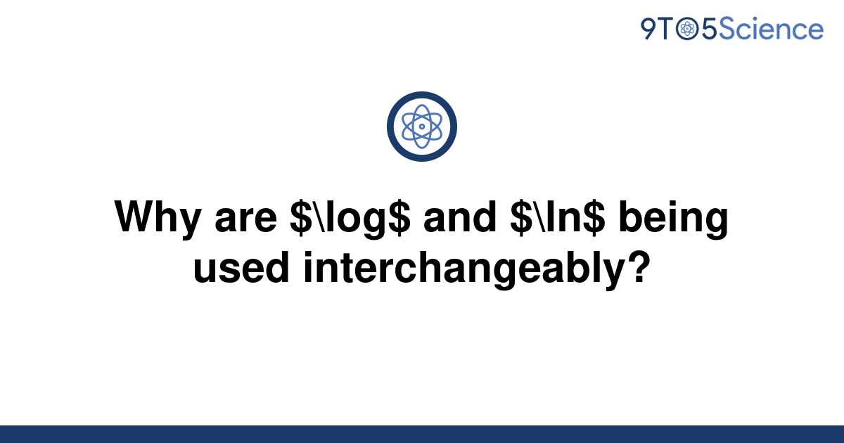 solved-why-are-log-and-ln-being-used-9to5science