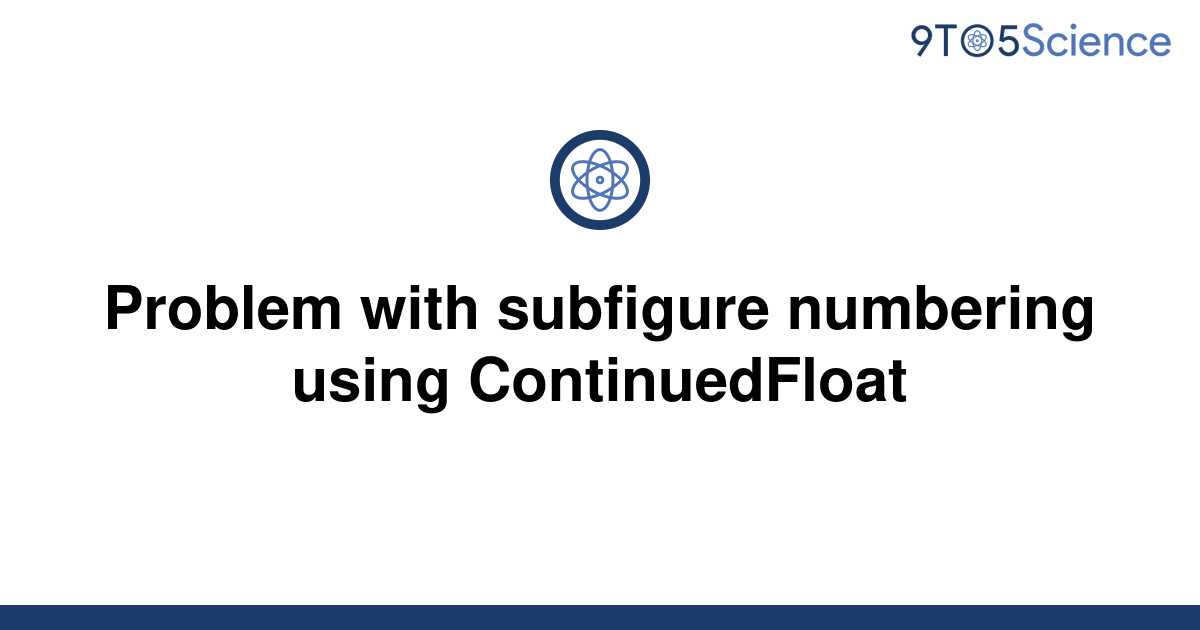 Solved Problem With Subfigure Numbering Using To Science