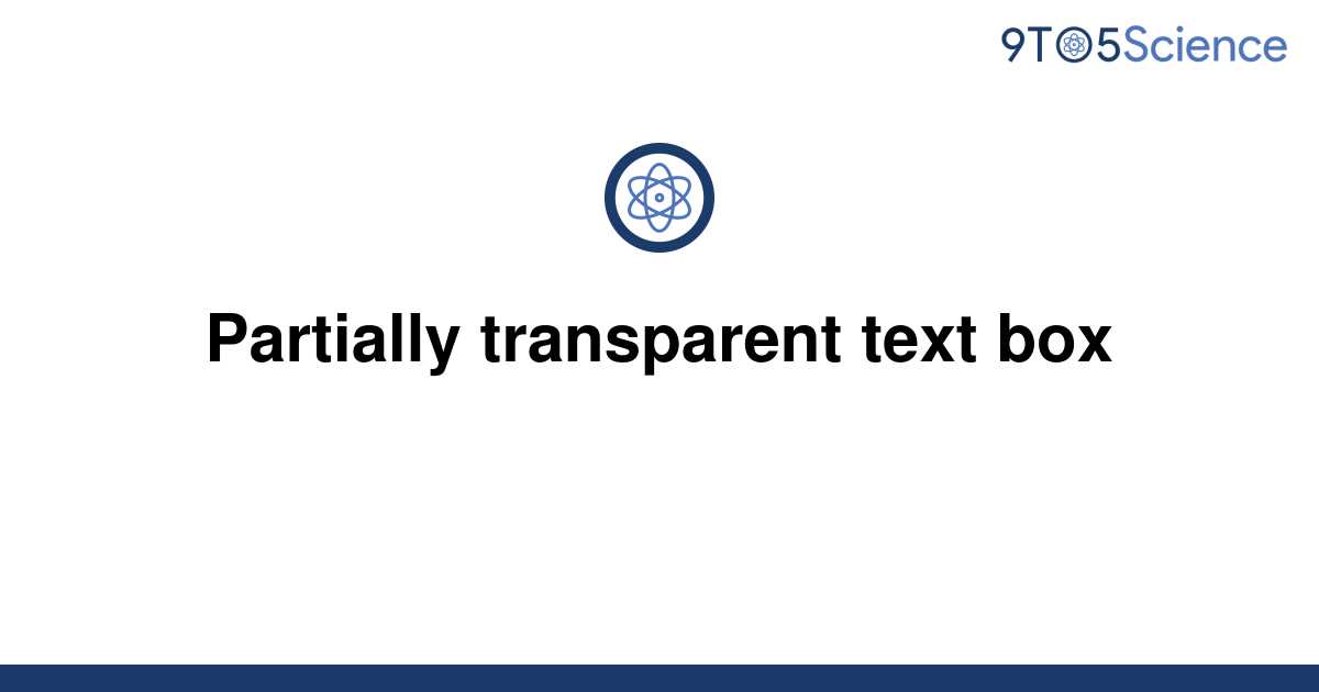 solved-partially-transparent-text-box-9to5science