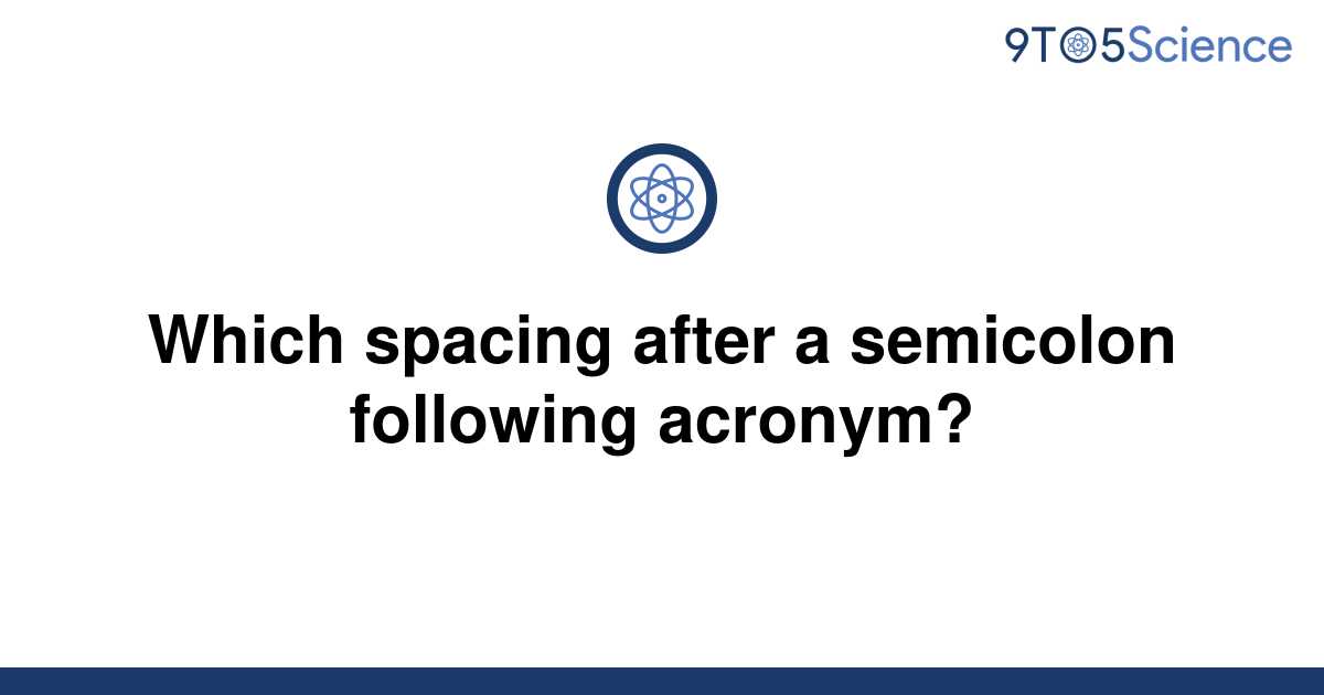 solved-which-spacing-after-a-semicolon-following-9to5science