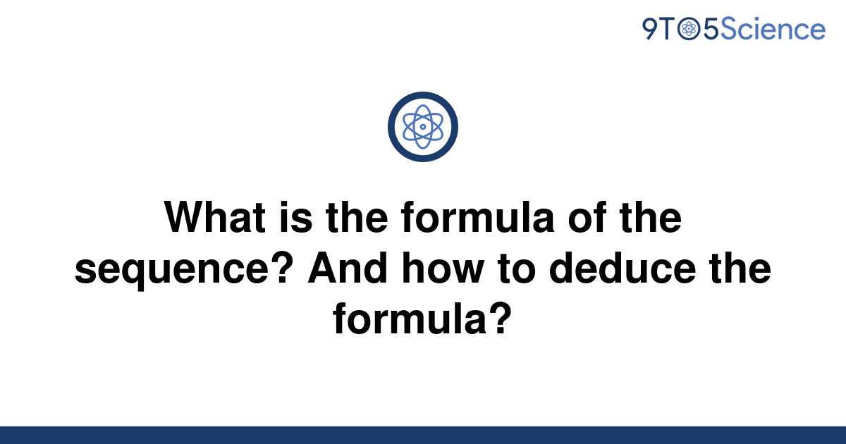 solved-what-is-the-formula-of-the-sequence-and-how-to-9to5science