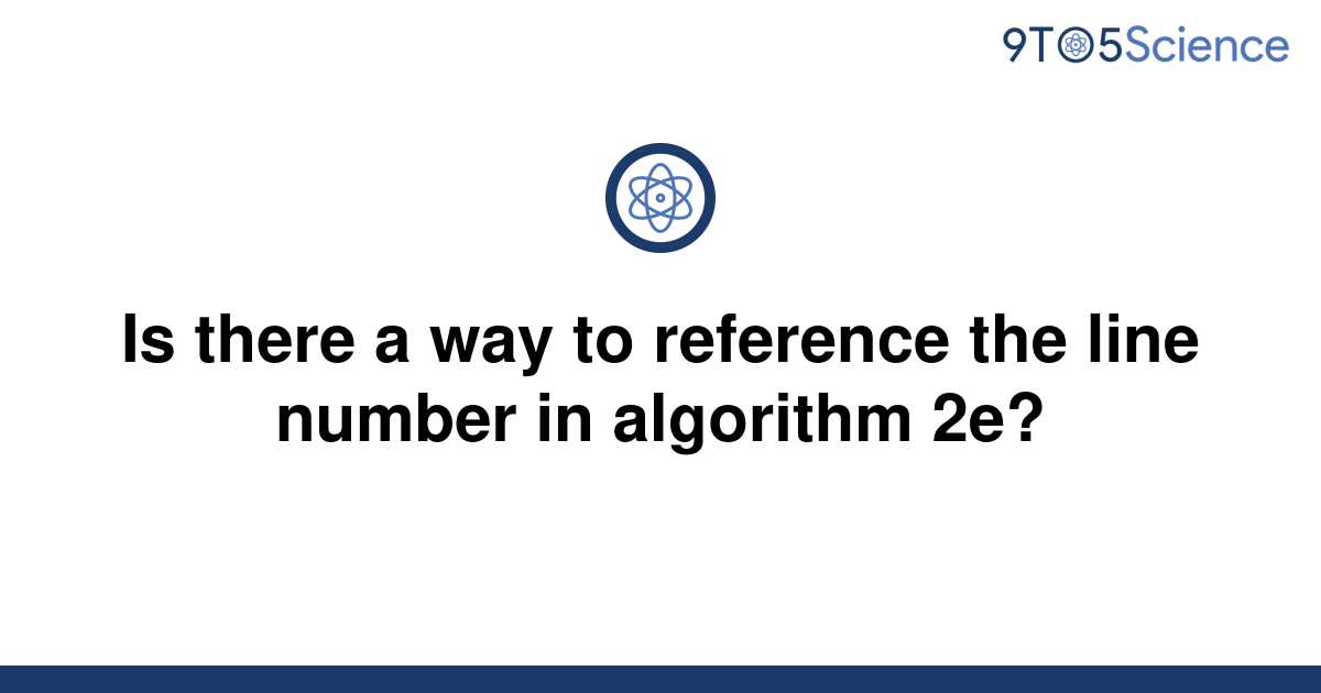 solved-is-there-a-way-to-reference-the-line-number-in-9to5science