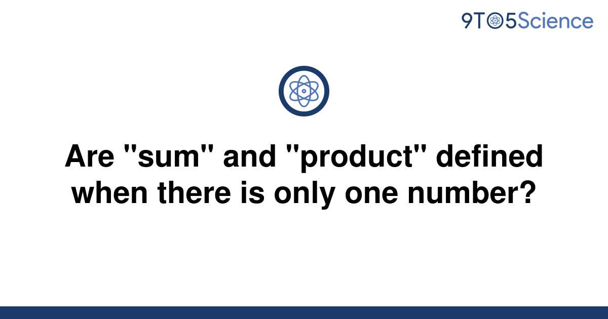 solved-are-sum-and-product-defined-when-there-is-9to5science