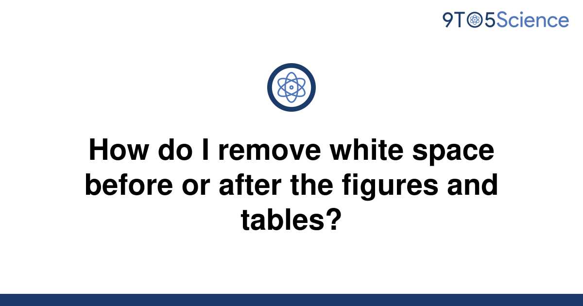 solved-how-do-i-remove-white-space-before-or-after-the-9to5science