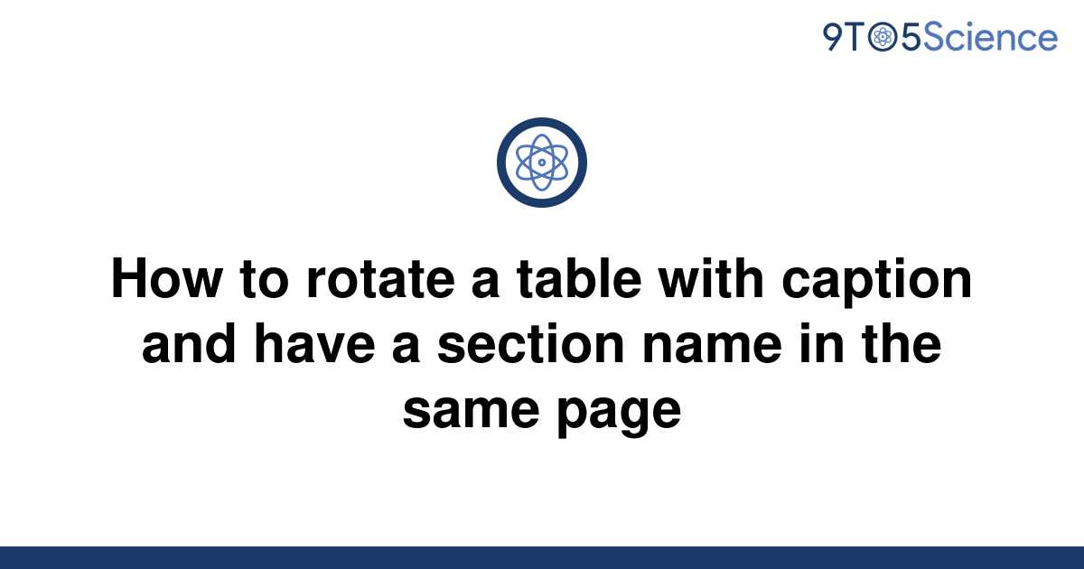 solved-how-to-rotate-a-table-with-caption-and-have-a-9to5science