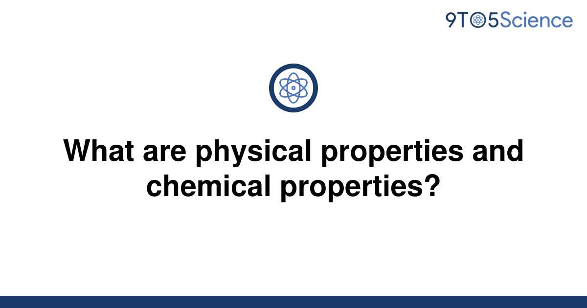 examples-of-chemical-and-physical-properties-in-2021-physical-properties-physical-and