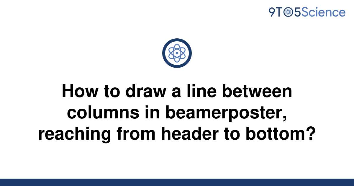 solved-how-to-draw-a-line-between-columns-in-9to5science