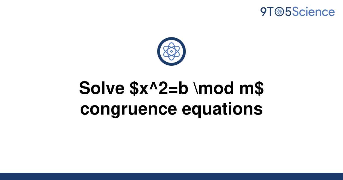 Solved Solve X2b Mod M Congruence Equations 9to5science 5648