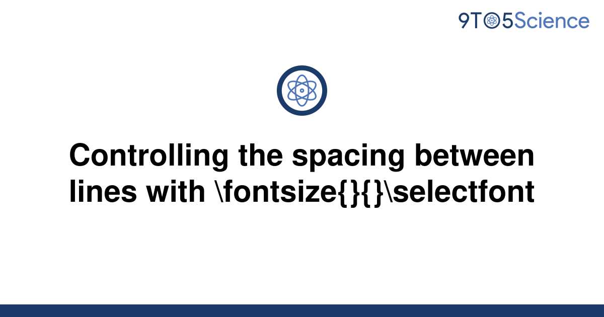 solved-controlling-the-spacing-between-lines-with-9to5science