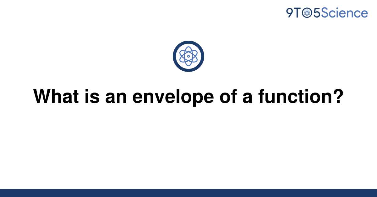 solved-what-is-an-envelope-of-a-function-9to5science