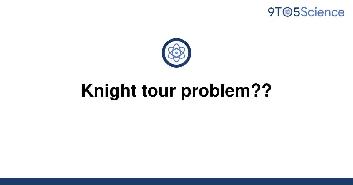 knight tour question